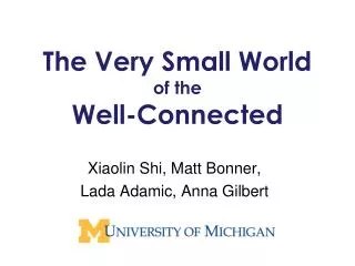 The Very Small World of the Well-Connected