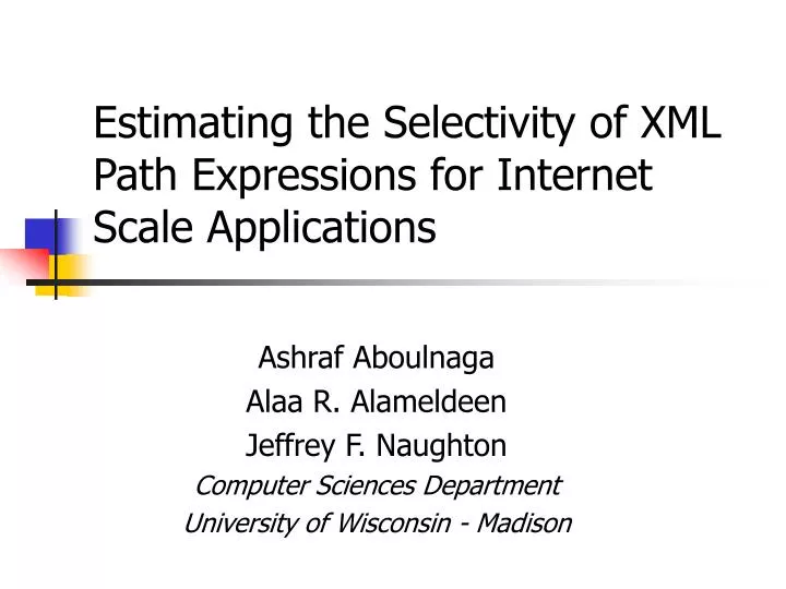 estimating the selectivity of xml path expressions for internet scale applications