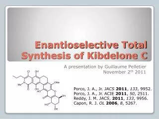 Enantioselective Total Synthesis of Kibdelone C