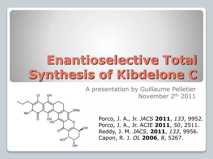 enantioselective total synthesis of kibdelone c