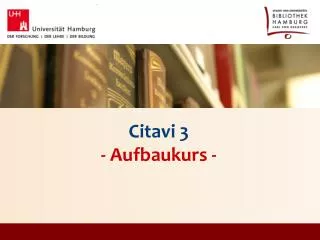 Citavi 3 - Aufbaukurs -