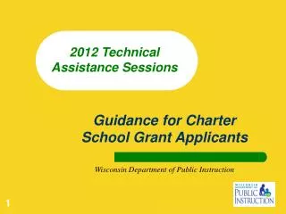 Guidance for Charter School Grant Applicants Wisconsin Department of Public Instruction