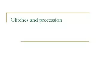Glitches and precession