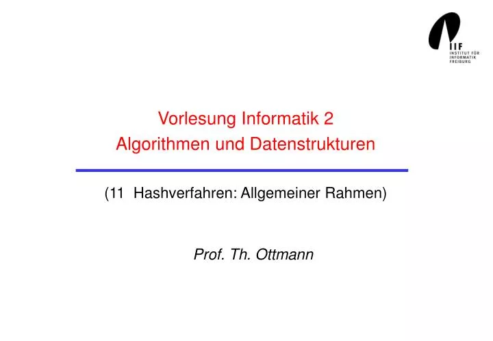 vorlesung informatik 2 algorithmen und datenstrukturen 11 hashverfahren allgemeiner rahmen