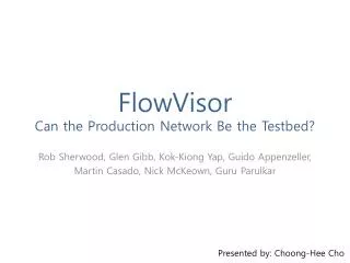FlowVisor Can the Production Network Be the Testbed ?