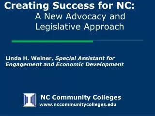 Creating Success for NC: A New Advocacy and 			Legislative Approach