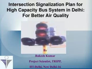 Intersection Signalization Plan for High Capacity Bus System in Delhi: For Better Air Quality