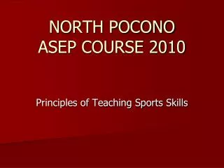 NORTH POCONO ASEP COURSE 2010