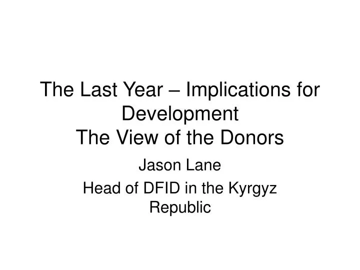 the last year implications for development the view of the donors