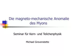 die magneto mechanische anomalie des myons