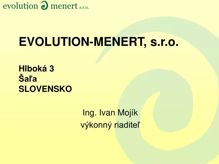 evolution menert s r o hlbok 3 a a slovensko