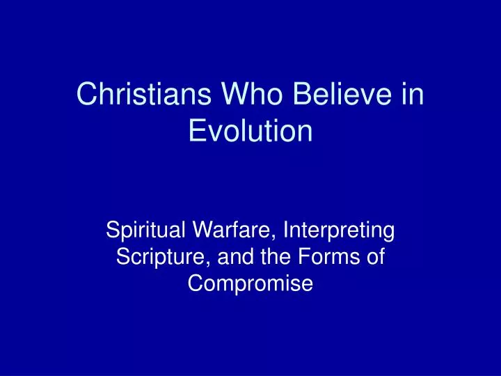 christians who believe in evolution