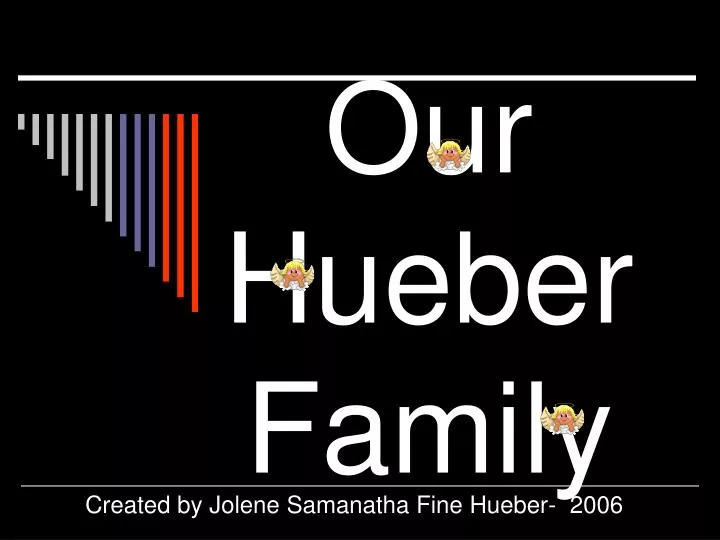 our hueber family