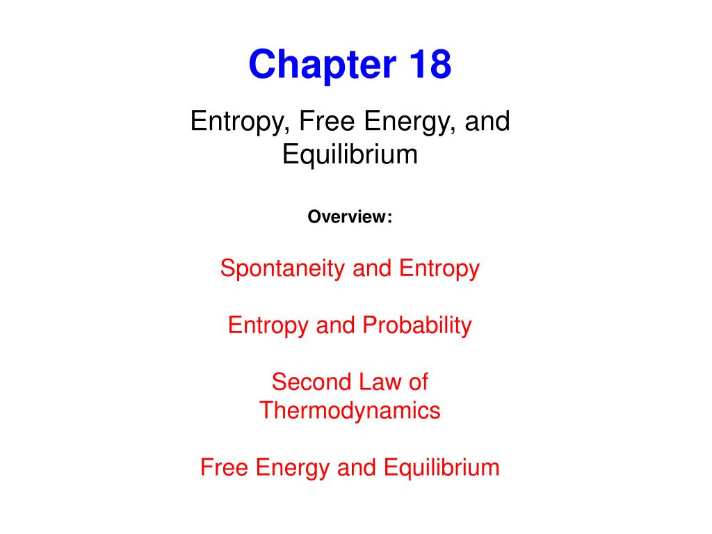 PPT - Chapter 18 Entropy, Free Energy, and Equilibrium PowerPoint ...