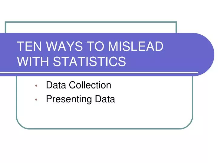 ten ways to mislead with statistics