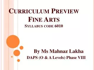 Curriculum Preview Fine Arts Syllabus code 6010
