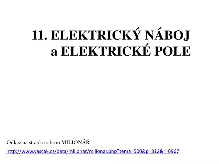 11 elektrick n boj a elektrick pole
