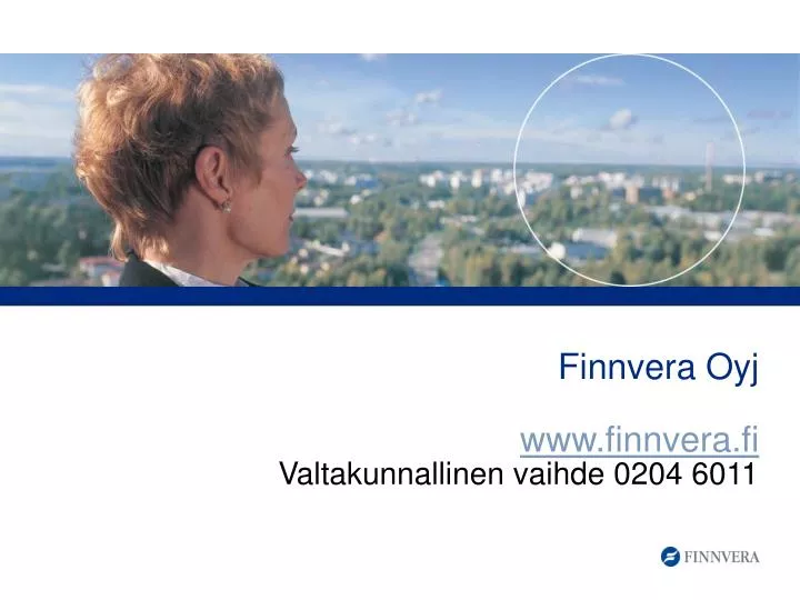 finnvera oyj www finnvera fi valtakunnallinen vaihde 0204 6011