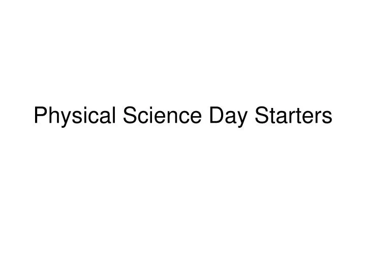 physical science day starters