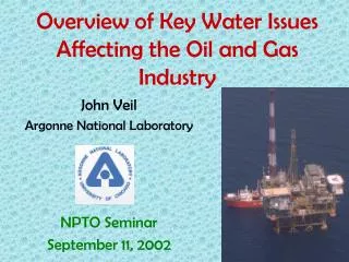 Overview of Key Water Issues Affecting the Oil and Gas Industry