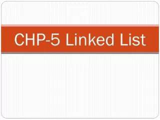 CHP-5 Linked List