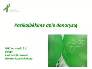 pasikalb kime apie donoryst