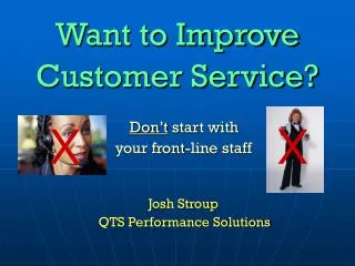Want to Improve Customer Service?