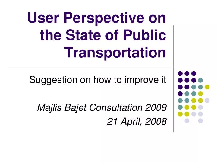 user perspective on the state of public transportation