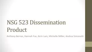 NSG 523 Dissemination Product