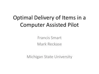 Optimal Delivery of Items in a Computer Assisted Pilot