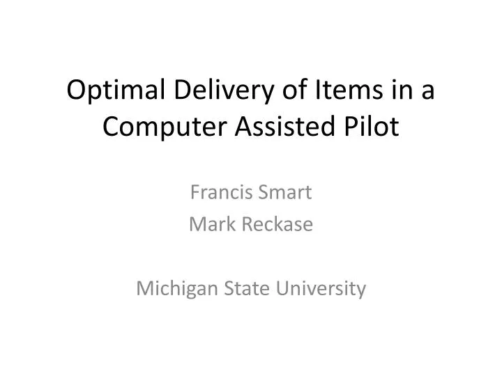 optimal delivery of items in a computer assisted pilot