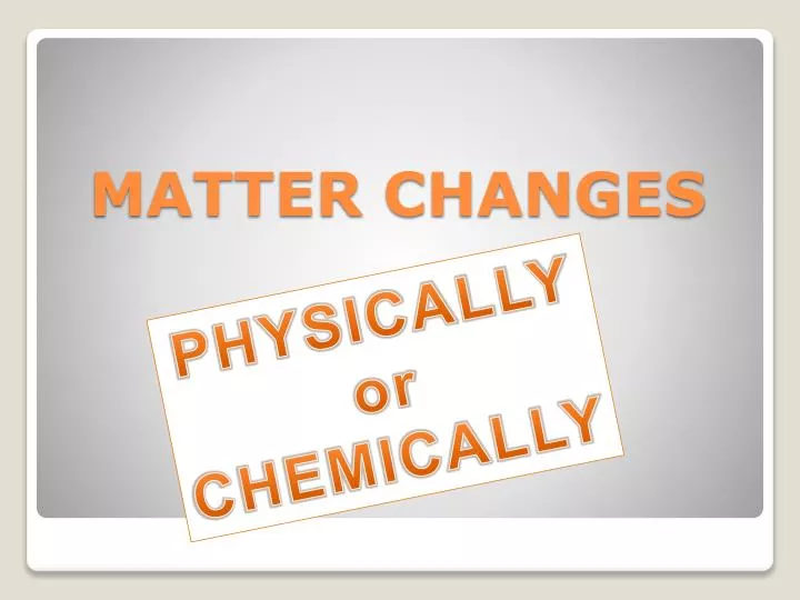 matter changes