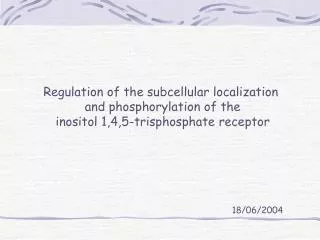 Regulation of the subcellular localization and phosphorylation of the