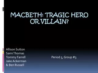 Macbeth: Tragic Hero Or Villain?