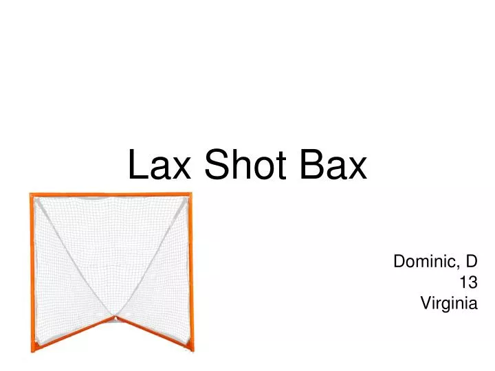 lax shot bax