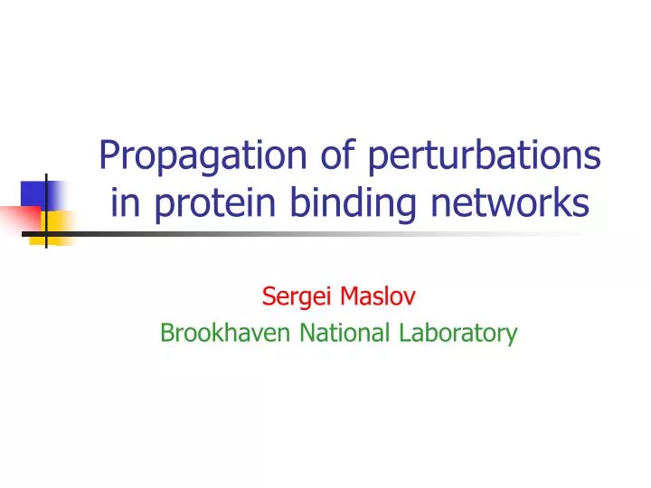propagation of perturbations in protein binding networks