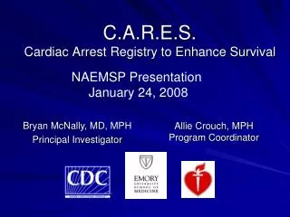 C.A.R.E.S. Cardiac Arrest Registry to Enhance Survival