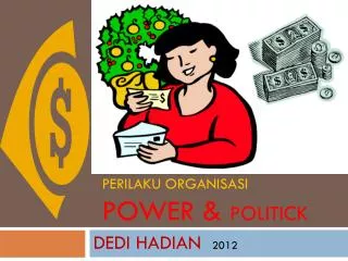 PERILAKU ORGANISASI POWER &amp; POLITICK