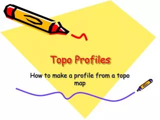 Topo Profiles