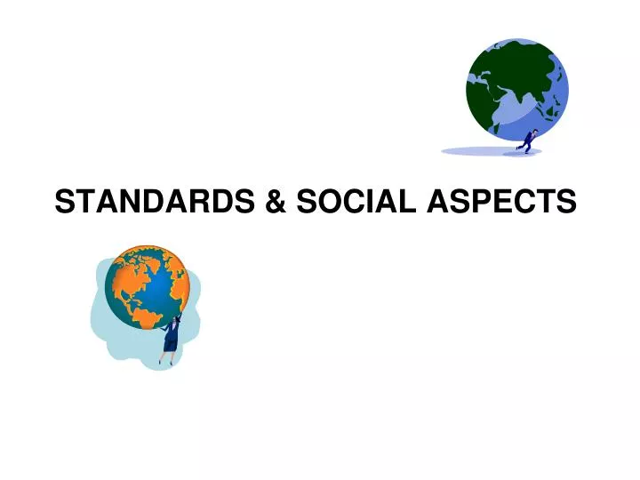 standards social aspects