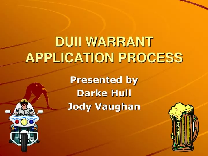 duii warrant application process