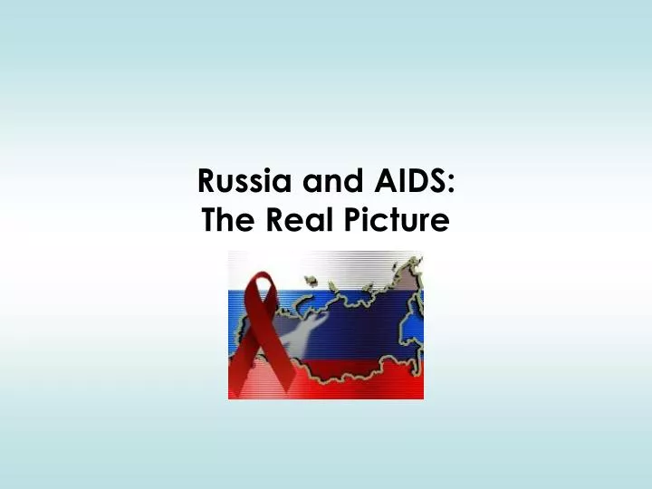 russia and aids the real picture