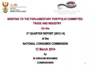 BRIEFING TO THE PARLIAMENTARY PORTFOLIO COMMITTEE: TRADE AND INDUSTRY On the
