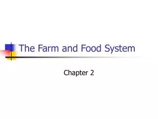 The Farm and Food System