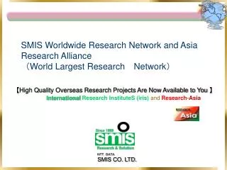SMIS Worldwide Research Network and Asia Research Alliance ? World Largest Research Network ?