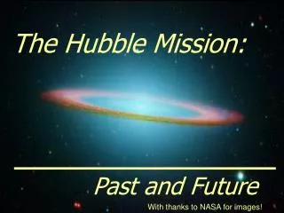 The Hubble Mission: