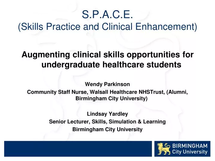 s p a c e skills practice and clinical enhancement