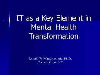IT as a Key Element in Mental Health Transformation