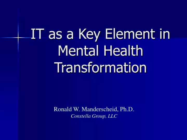 it as a key element in mental health transformation