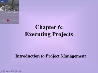 Chapter 6: Executing Projects